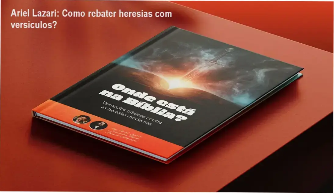 Capa do eBook de Ariel Lazari com versículos bíblicos contra heresias modernas