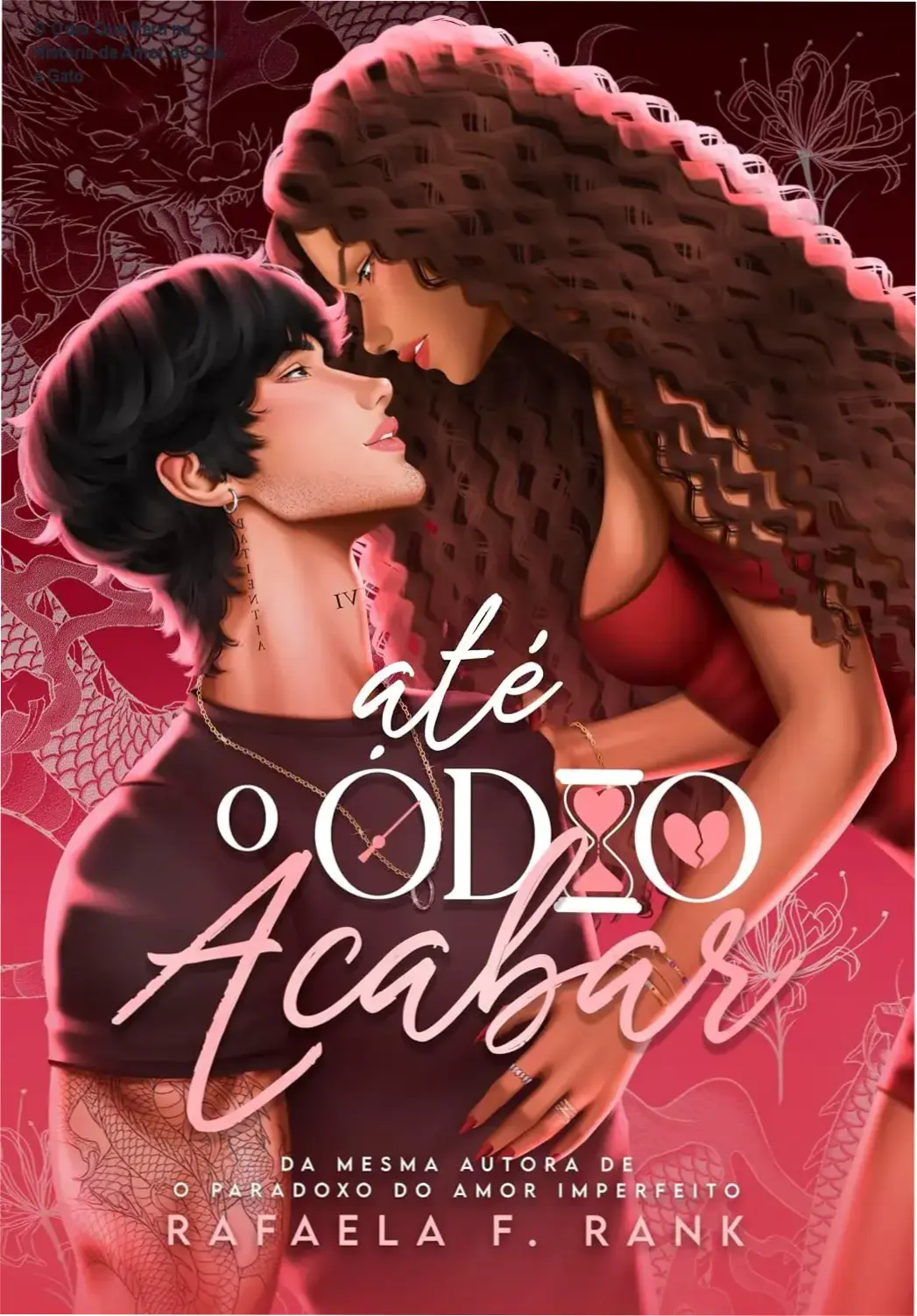 Capa do eBook 'Até O Ódio Acabar' de Rafaela F. Rank - romance cômico com elementos de cão e gato, segredos e paixões descontroladas