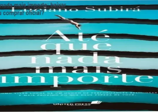 Capa do livro Até que nada mais importe de Luciano Subirá sobre espiritualidade