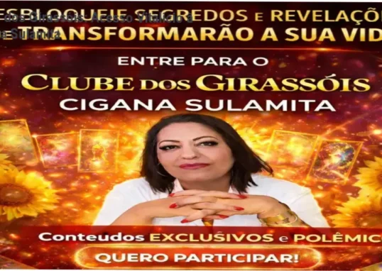 Clube dos Girassóis – acesso vitalício da Cigana Sulamita, conteúdo espiritual exclusivo