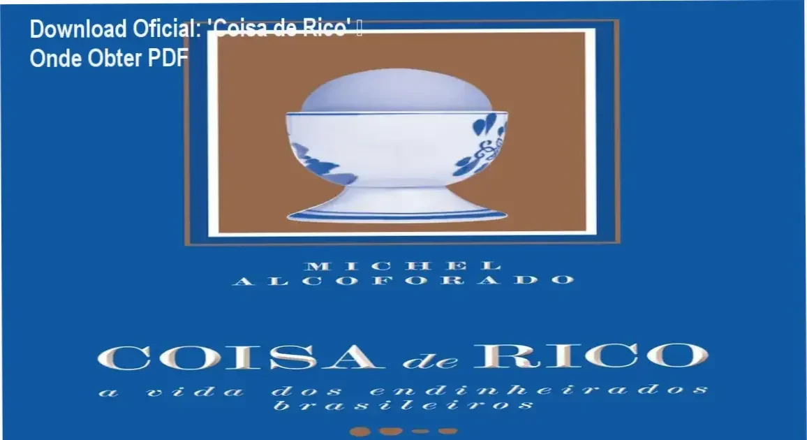 Capa do livro Coisa de Rico de Michel Alcoforado, edição de luxo com análise da elite brasileira