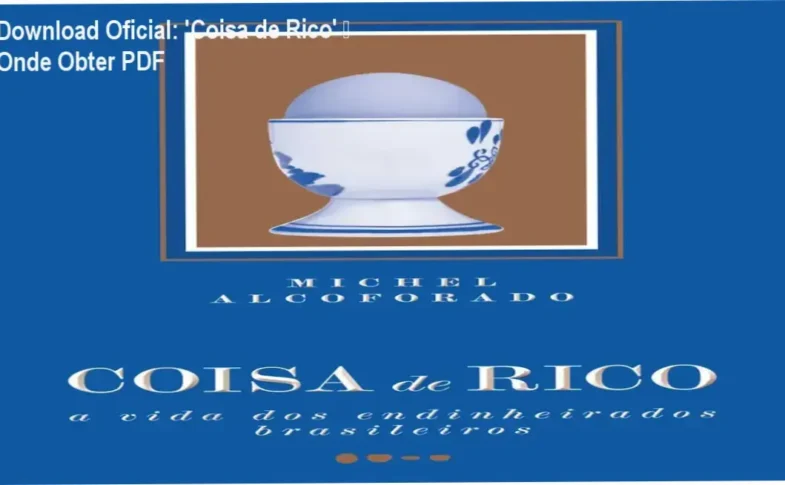 Capa do livro Coisa de Rico de Michel Alcoforado, edição de luxo com análise da elite brasileira