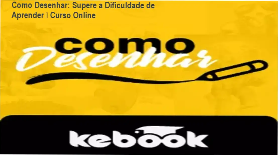 Imagem promocional do curso Como Desenhar mostrando apoio ao aprendizado sem vícios