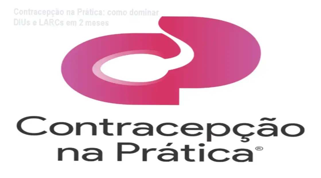 Contracepção na Prática Dr. Lucas e Dra. Cecília – cronograma de 2 meses e carga horária semanal