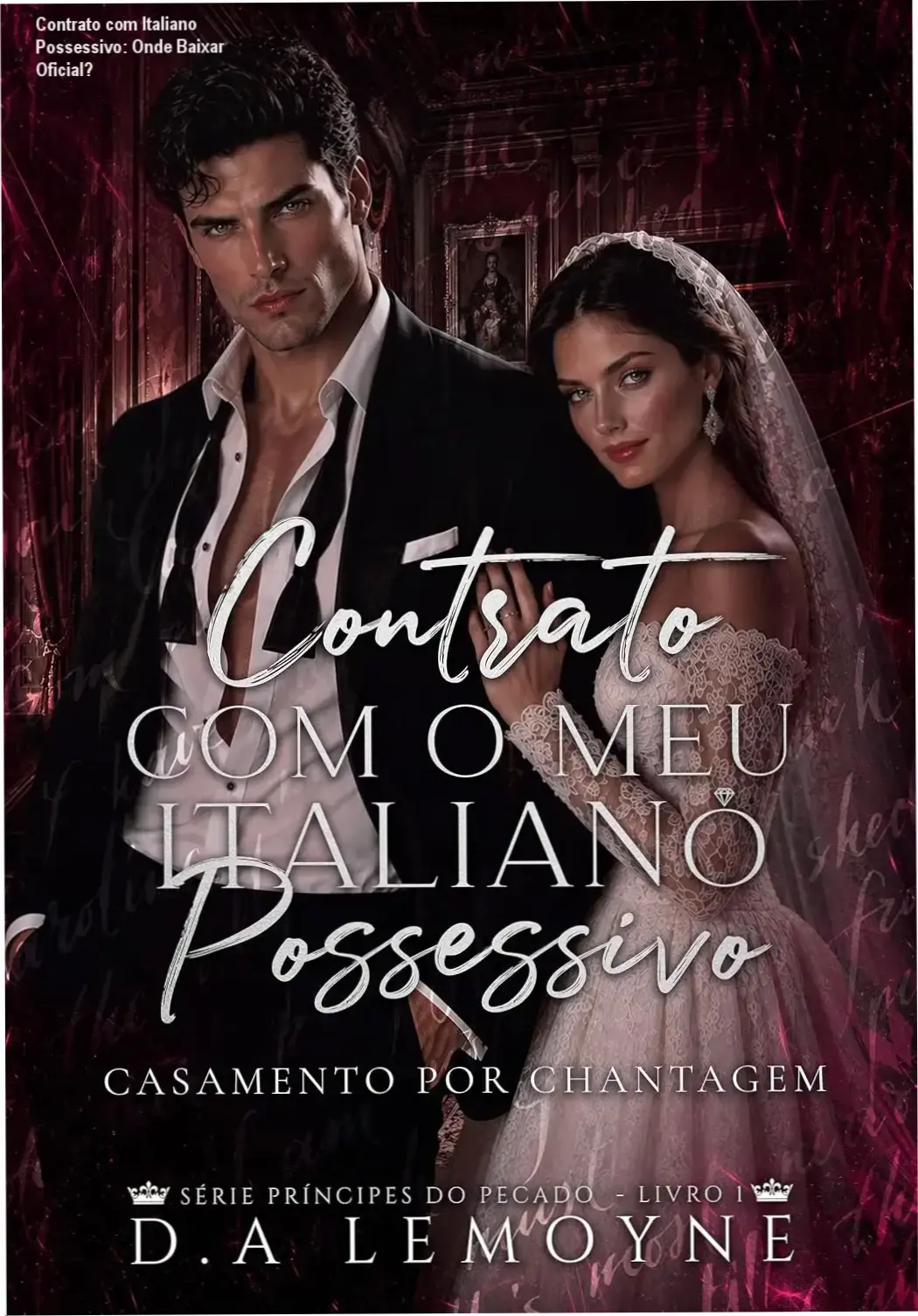 Capa do eBook Contrato com o meu Italiano Possessivo: Casamento por Chantagem, livro 1 da série Príncipes do Pecado