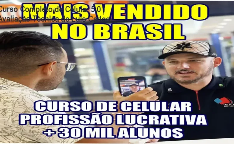 Curso Completo de Manutenção e Conserto de Celulares 5.0 – análise completa de Luis Carlos