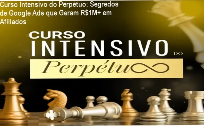Aprovação de especialista: Curso Intensivo do Perpétuo com frameworks comprovados para Google Ads e afiliados internacionais, ministrado por Elaine Santana Vilar
