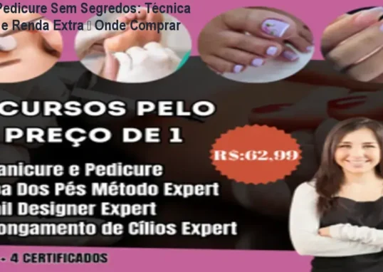 Imagem promocional do Curso Pedicure Sem Segredos mostrando técnicas de unhas e link de compra
