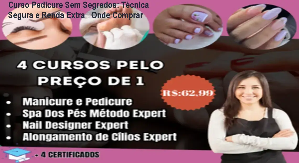 Imagem promocional do Curso Pedicure Sem Segredos mostrando técnicas de unhas e link de compra