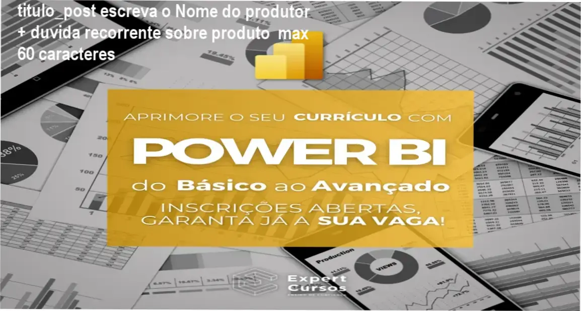 Curso Power BI Expert da Expert Cursos com certificação e dashboards editáveis