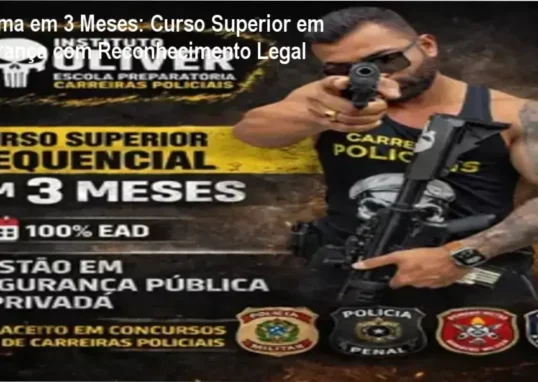 Curso Superior Sequencial em Segurança Pública oferecido pelo Instituto Óliver com certificado digital