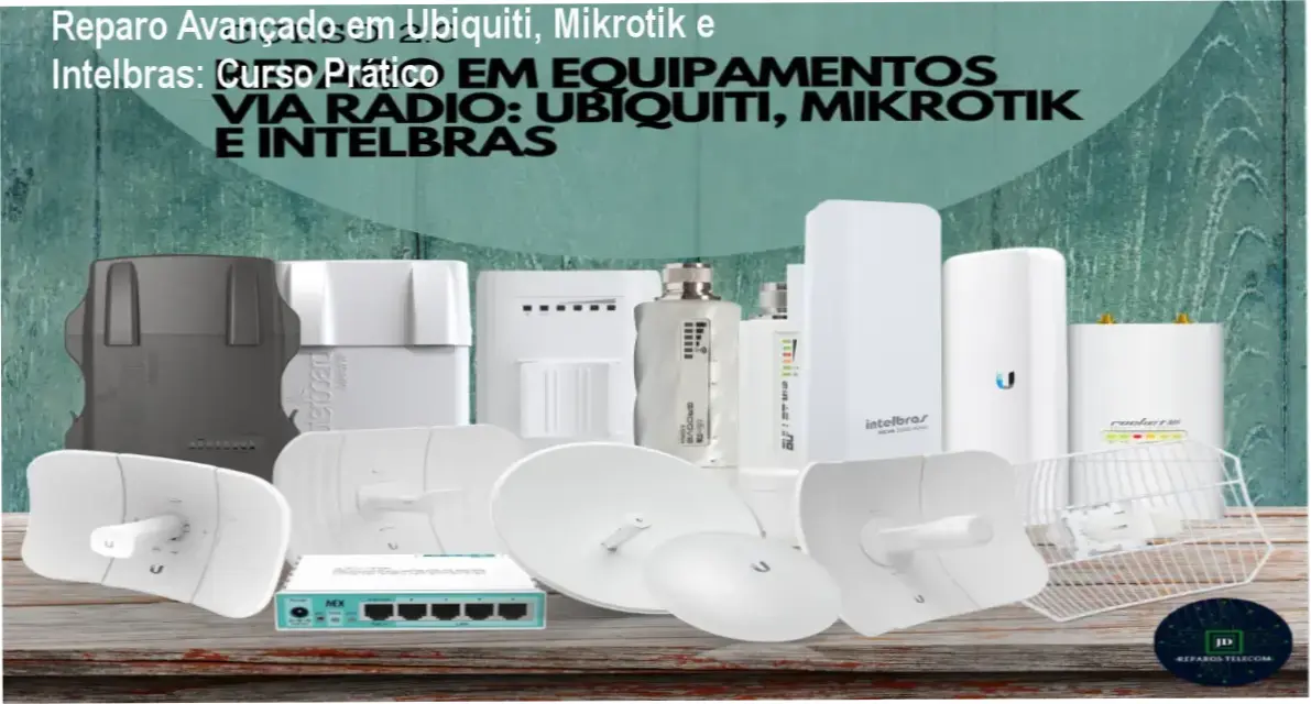 Aulas práticas de reparo em equipamentos Ubiquiti, Mikrotik e Intelbras em ambiente de laboratório