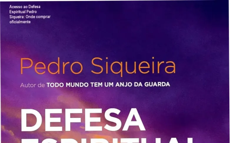 Capa do livro Defesa Espiritual de Pedro Siqueira com destaque para práticas de proteção espiritual e força interior