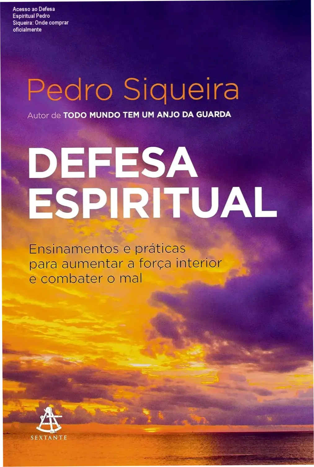 Capa do livro Defesa Espiritual de Pedro Siqueira com destaque para práticas de proteção espiritual e força interior
