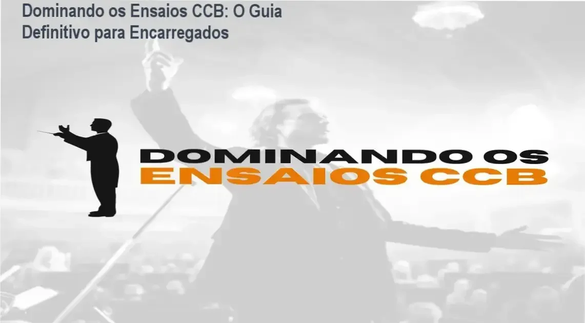 Dominando os Ensaios CCB – Conservatório Imperial – investimento R$250