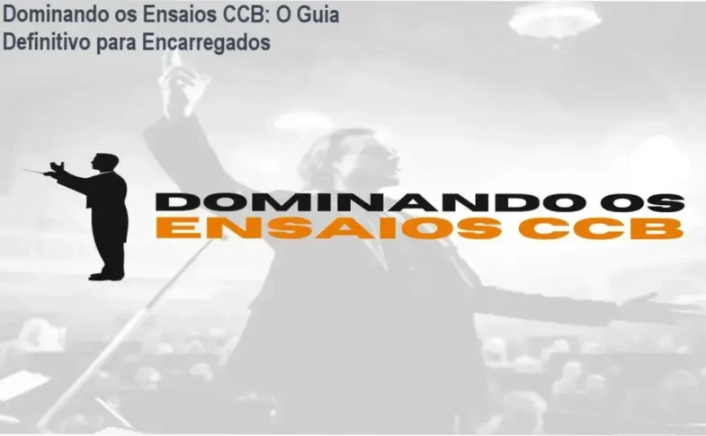 Dominando os Ensaios CCB – Conservatório Imperial – investimento R$250
