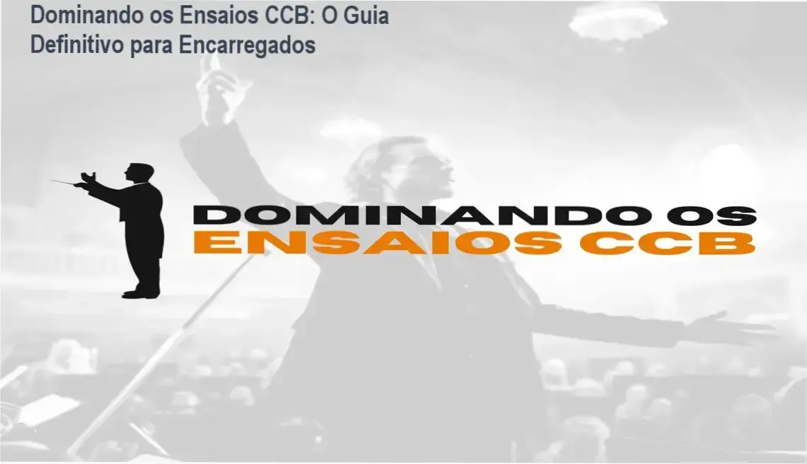 Dominando os Ensaios CCB – Conservatório Imperial – investimento R$250