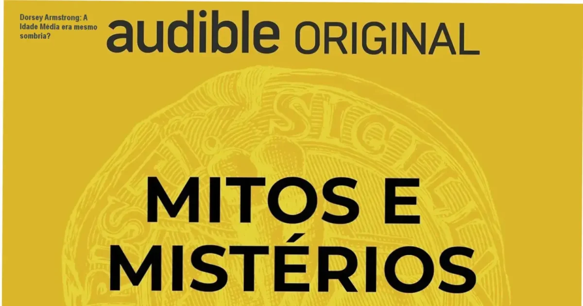 Capa do livro Mitos e mistérios da Idade Média de Dorsey Armstrong