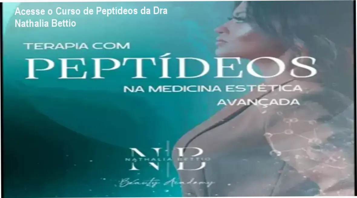 Dra Nathalia Bettio – acesso gratuito ao curso de peptídeos estéticos