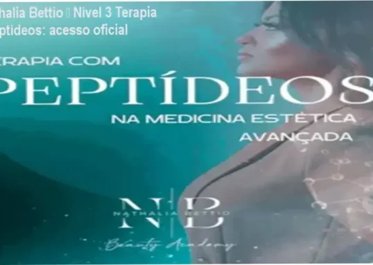 Dra Nathalia Bettio – download gratuito do curso Nível 3 Terapia com Peptídeos