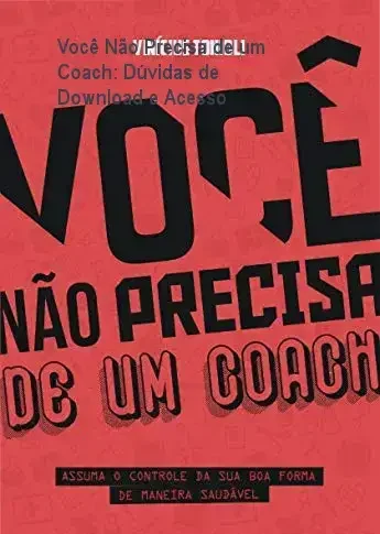 Conteúdo educativo sobre nutrição e treino do ebook 'Você Não Precisa de um Coach'