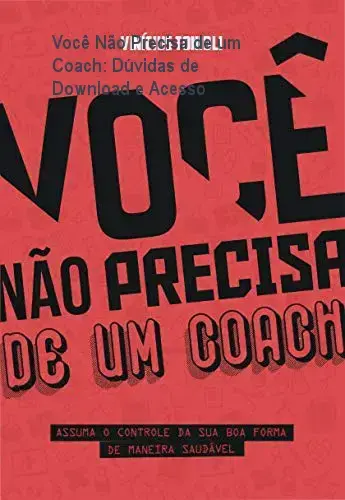 Conteúdo educativo sobre nutrição e treino do ebook 'Você Não Precisa de um Coach'