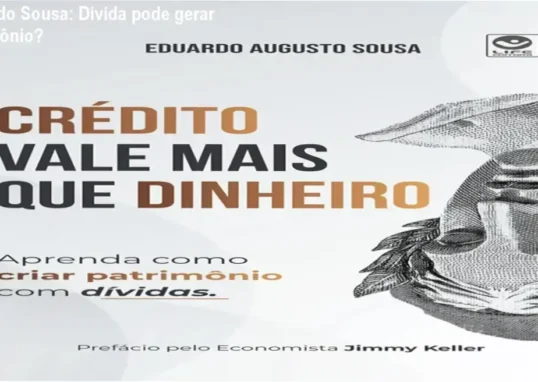 Livro de Eduardo Sousa sobre como usar crédito para construir patrimônio