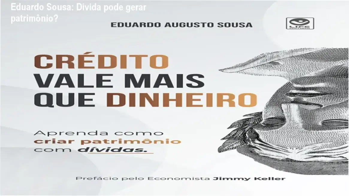 Livro de Eduardo Sousa sobre como usar crédito para construir patrimônio