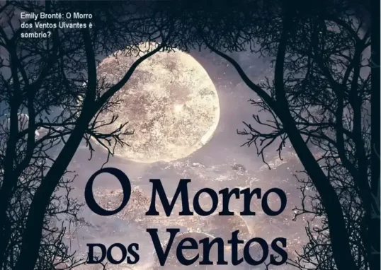 Capa do livro O Morro dos Ventos Uivantes de Emily Brontë com fundo sombrio