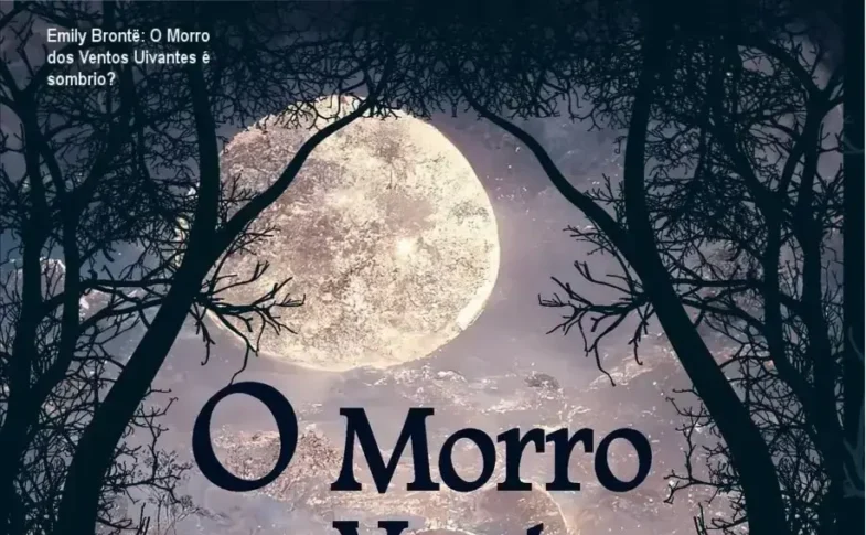 Capa do livro O Morro dos Ventos Uivantes de Emily Brontë com fundo sombrio