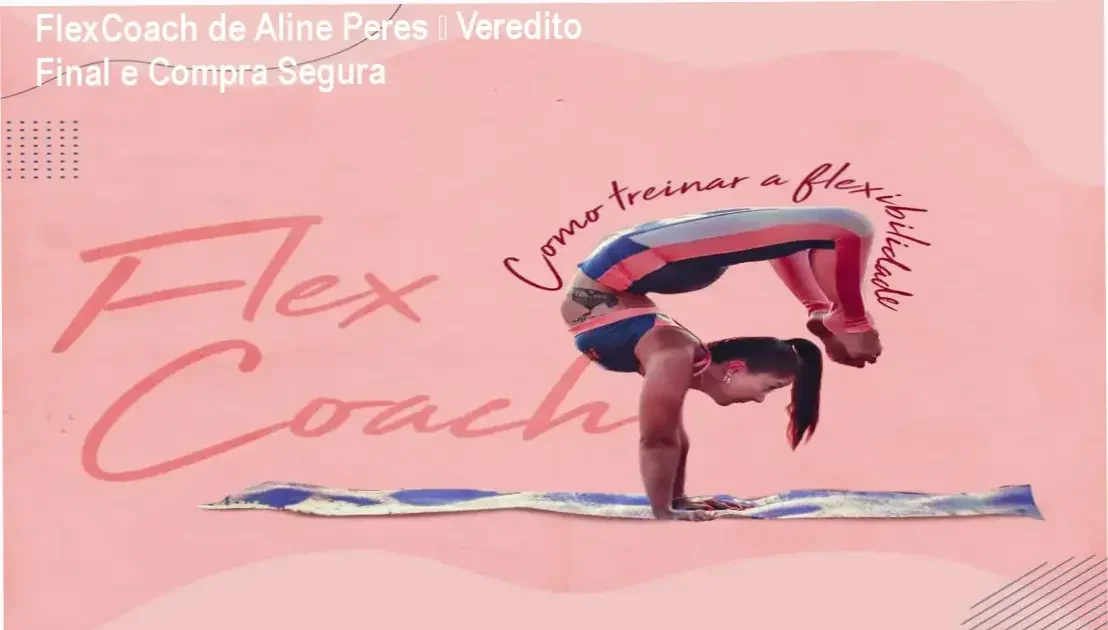 FlexCoach de Aline Peres – conclusão e recomendação de compra