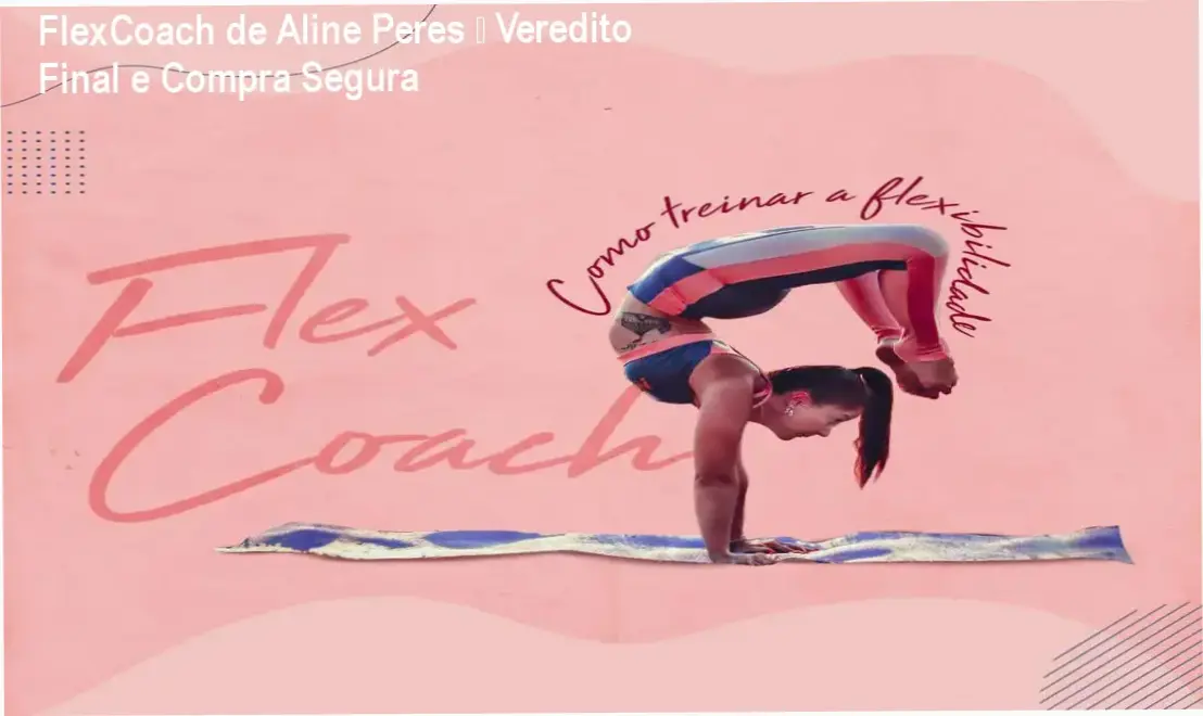 FlexCoach de Aline Peres – conclusão e recomendação de compra