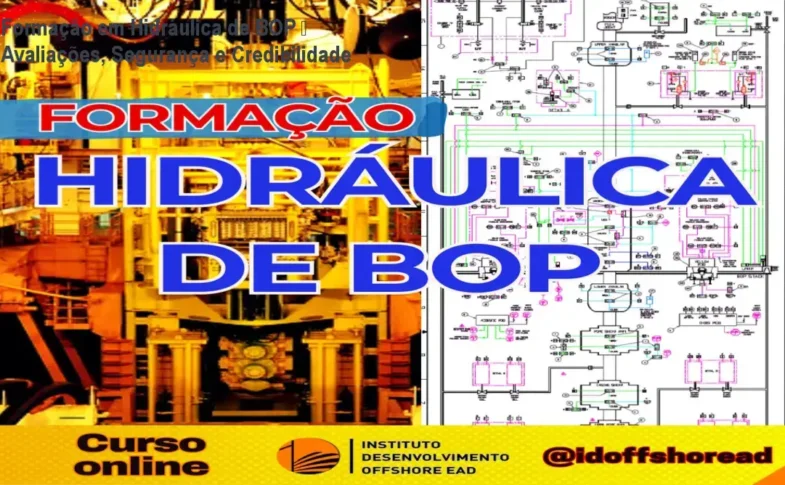 Formação em Hidráulica de BOP – Instituto Desenvolvimento Offshore EAD reputação, segurança e confiabilidade
