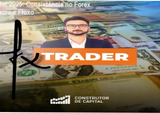 Imagem do curso FX Trader 2025 mostrando análise macroeconômica e fluxo de ordens no Forex