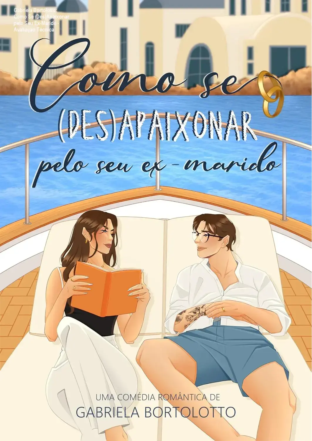 Capa da história de reconquista de Gabriela Bortolotto sobre viagem a Grécia com ex-marido, focando em relembrar emoção