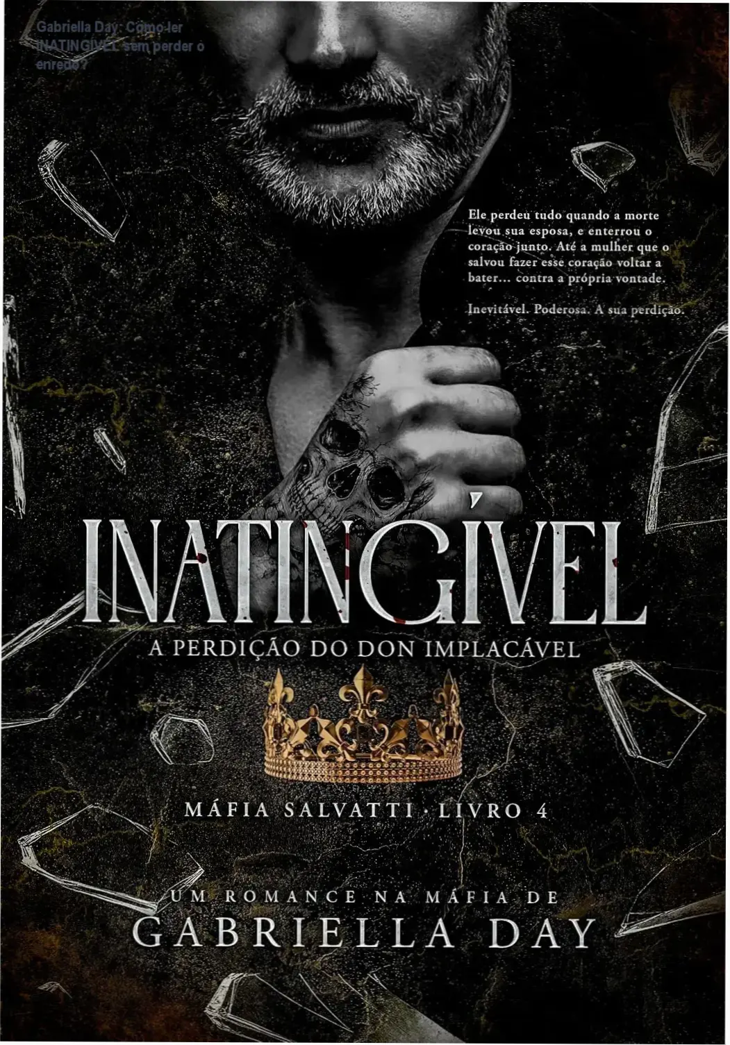 Capa do livro INATINGÍVEL de Gabriella Day com o Don implacável da máfia