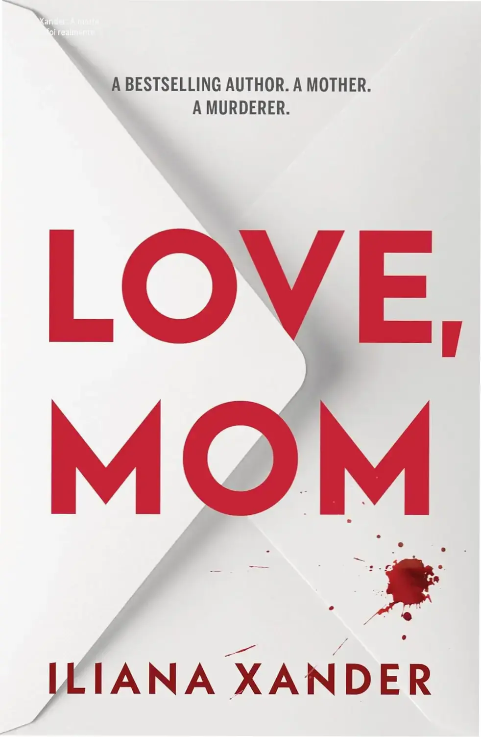 Capa do ebook Love, Mom de Iliana Xander, thriller psicológico em inglês