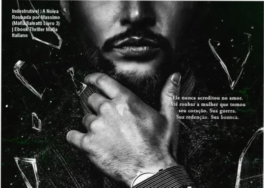 Capa digital do ebook 'Indestrutível: A Noiva Roubada pelo Sottocapo Cruel' – destaque para o Sottocapo Massimo Salvatti e a jovem Beatrice em train de romance intenso