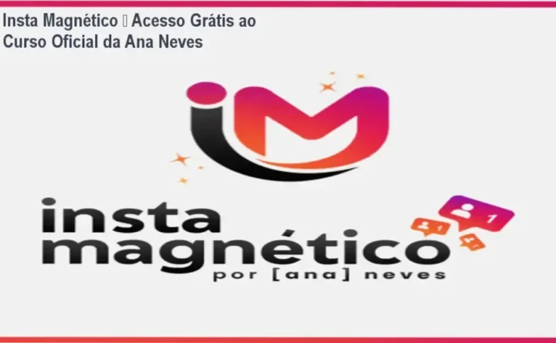 Insta Magnético da Ana Neves – download gratuito e licença oficial