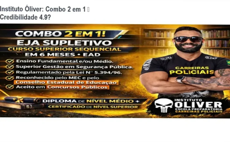 Instituto Óliver – Combo Superior Sequencial + Tecnólogo EAD, custo-benefício e alta credibilidade