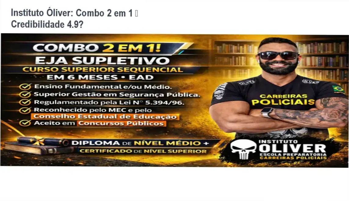 Instituto Óliver – Combo Superior Sequencial + Tecnólogo EAD, custo-benefício e alta credibilidade