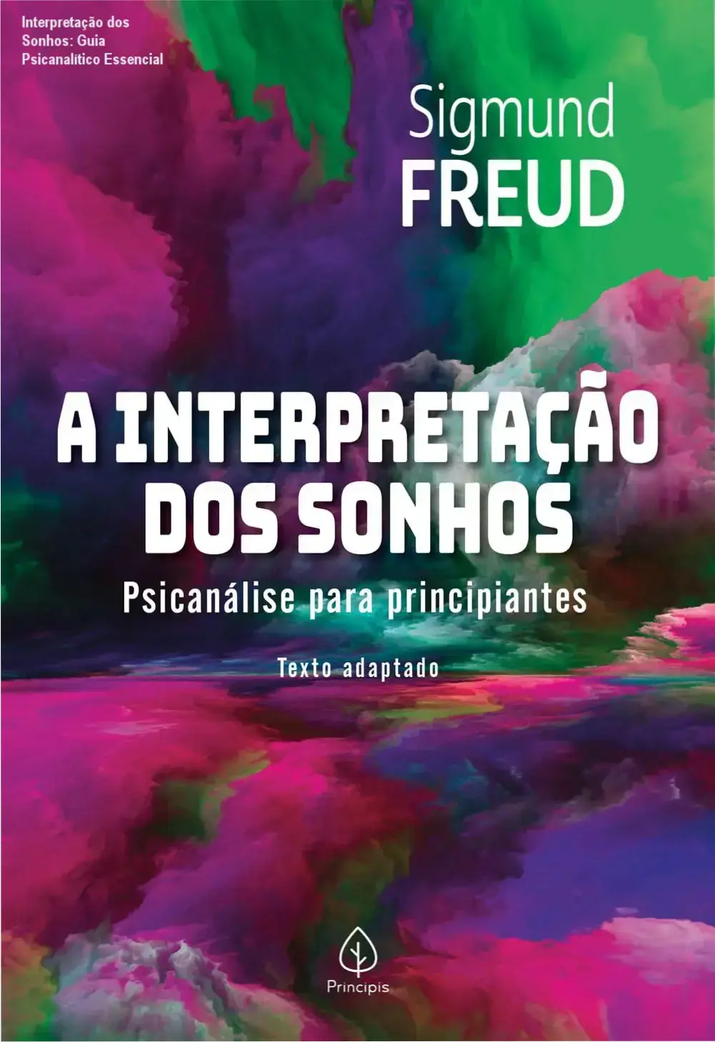 Capa do livro 'A Interpretação dos Sonhos: Psicanálise para Principiantes' pela editora Principis