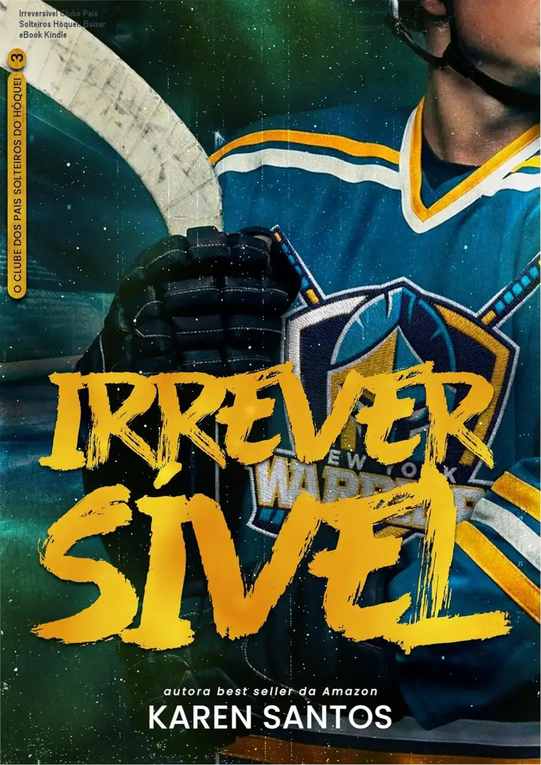 Capa do eBook Irreversível do Clube dos Pais Solteiros do Hóquei por Karen Santos