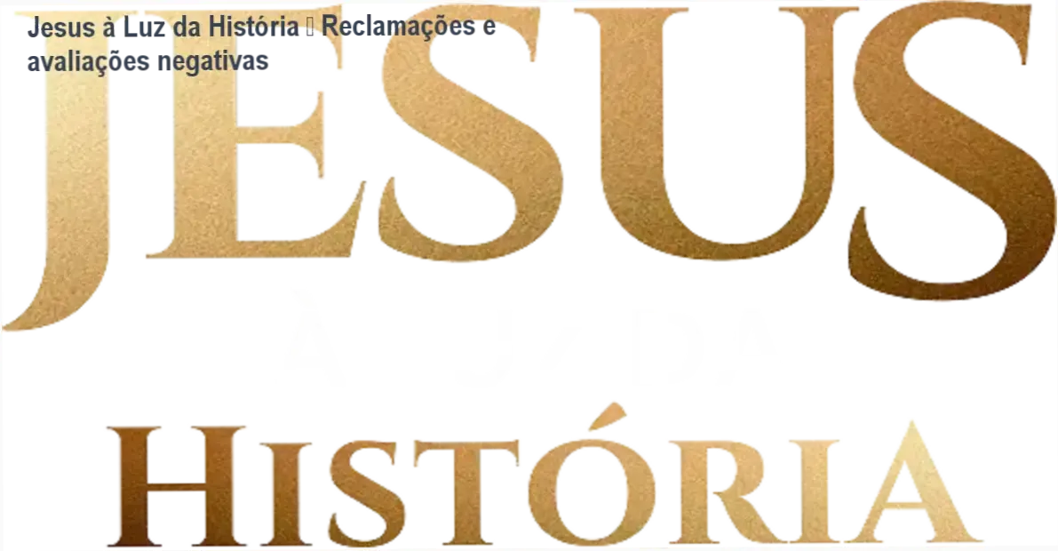 Jesus à Luz da História Rodrigo Alvarez reclamações, avaliações e reputação
