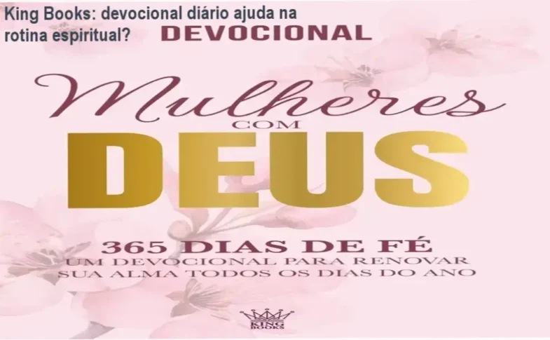 Livro físico devocional Mulheres com Deus da King Books aberto em página com versículo