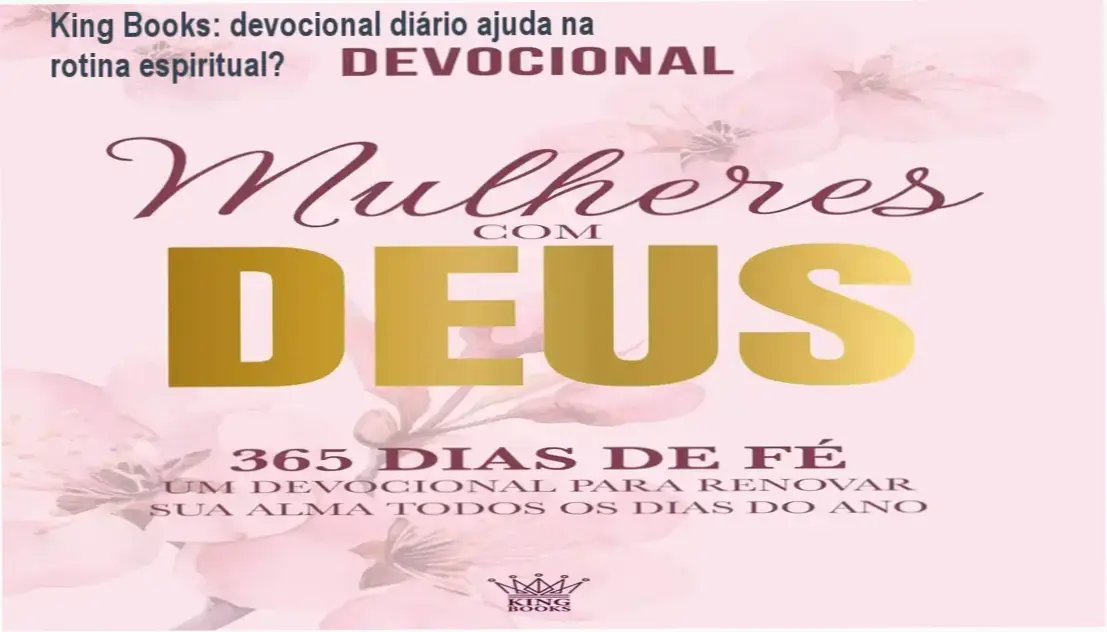 Livro físico devocional Mulheres com Deus da King Books aberto em página com versículo