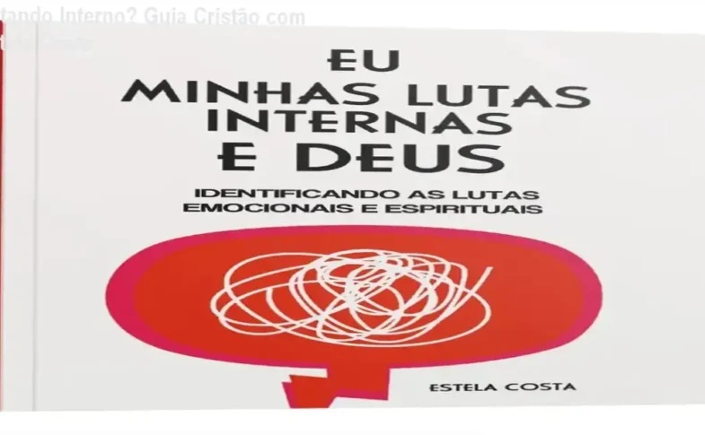 Capa do livro 'Eu, Minhas Lutas Internas e Deus' com Estela Costa, ilustrando reflexões espirituais e emocionais