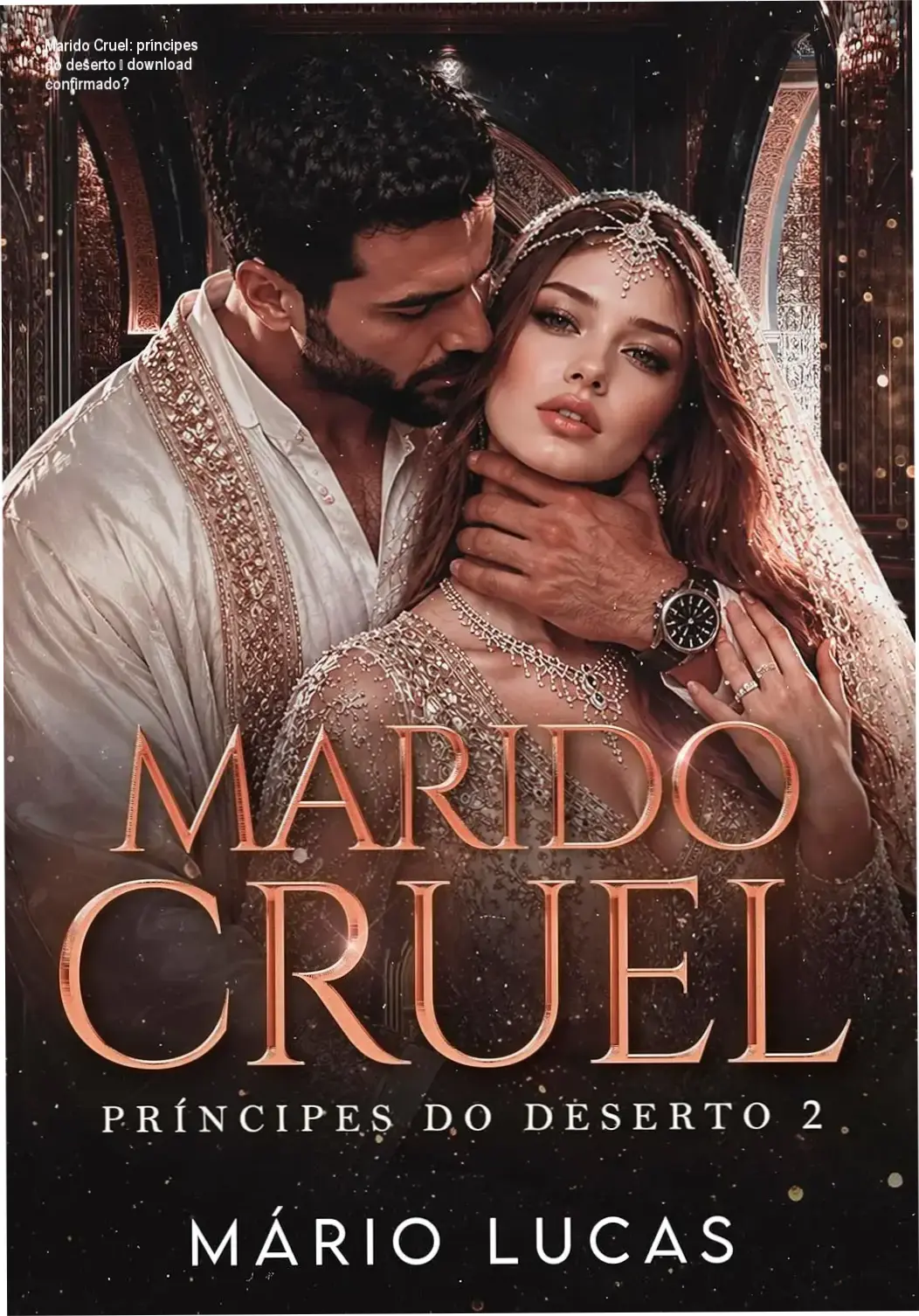 Capa do eBook Marido Cruel: príncipes do deserto mostrando heroes do deserto