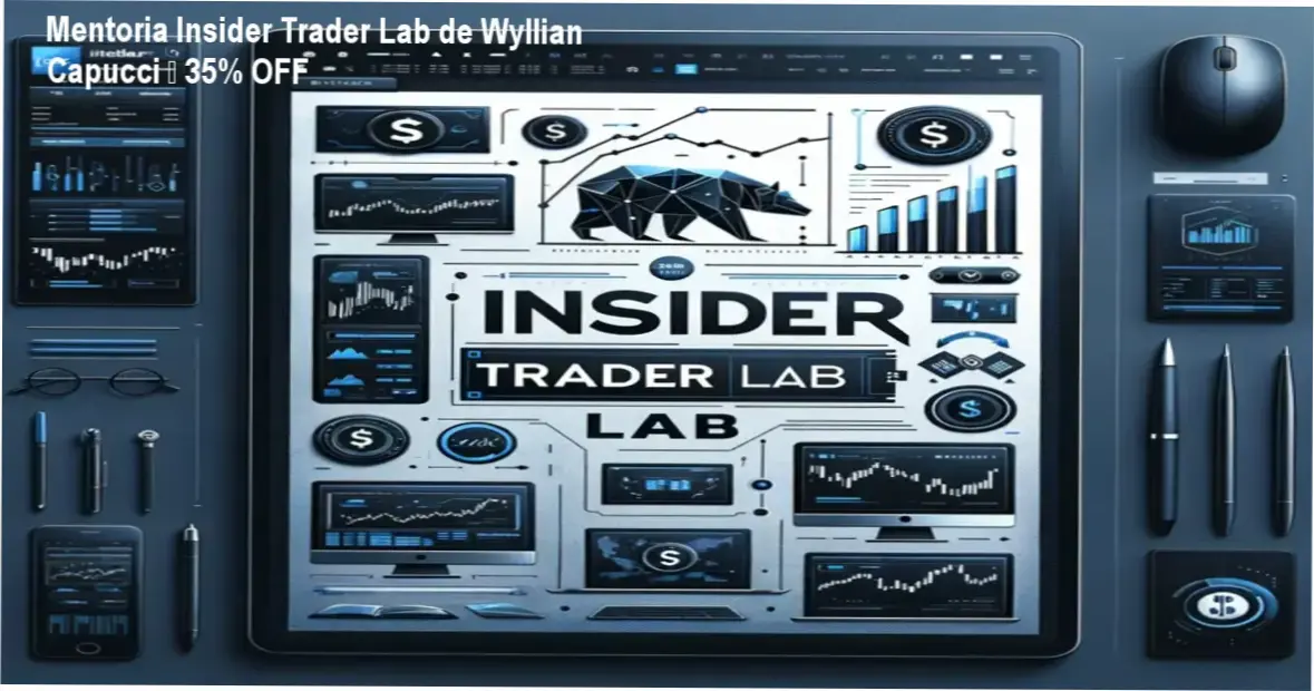 Mentoria Insider Trader Lab de Wyllian Capucci – cupom 35% OFF