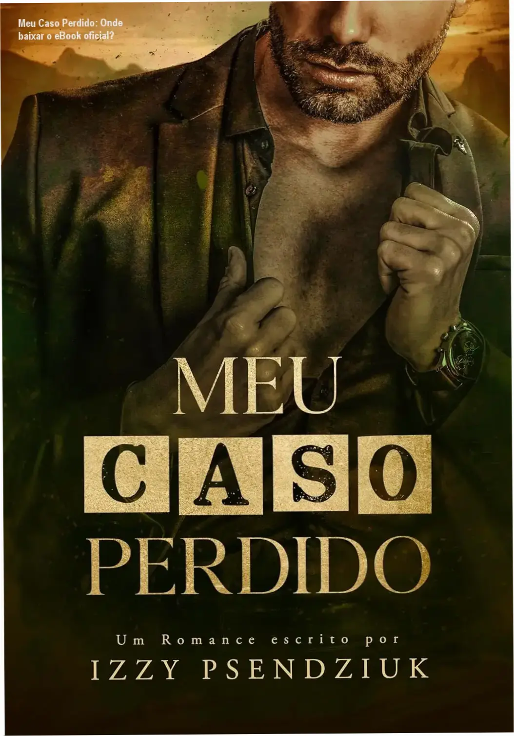 Capa do eBook Meu Caso Perdido de Izzy Psendziuk em formato Kindle